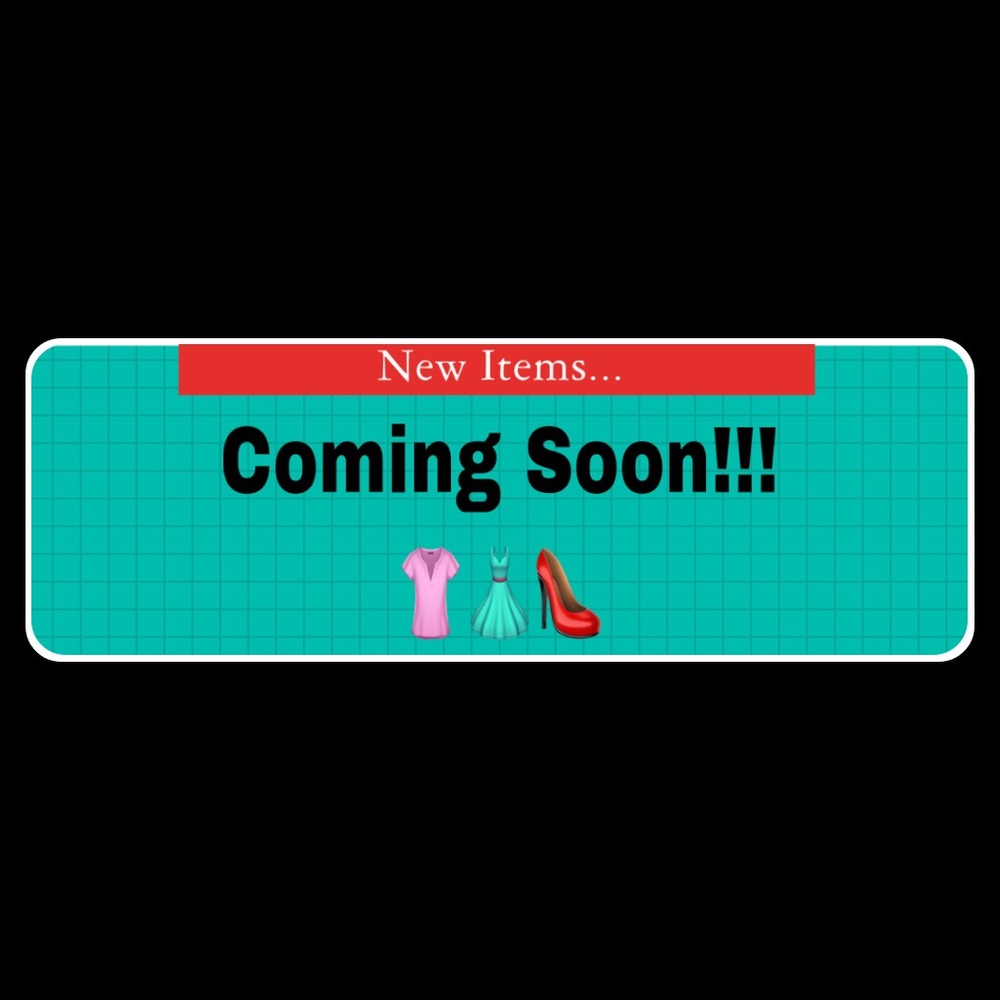 NEW ITEMS COMING SOON!!!